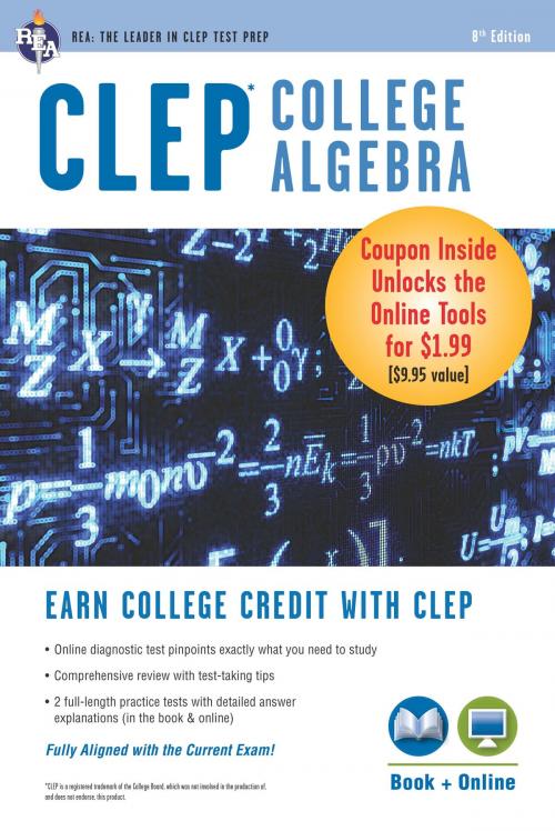 Cover of the book CLEP® College Algebra Book + Online by Stu Schwartz, Research & Education Association