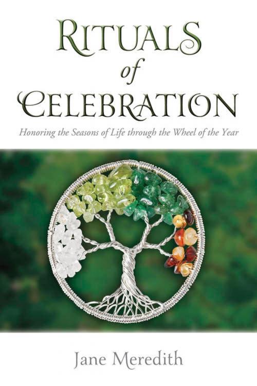 Cover of the book Rituals of Celebration by Jane Meredith, Llewellyn Worldwide, LTD.