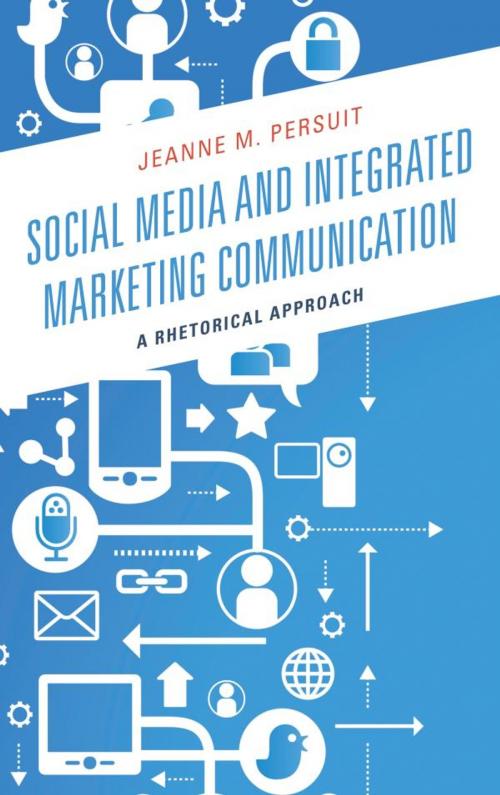 Cover of the book Social Media and Integrated Marketing Communication by Jeanne M. Persuit, Lexington Books
