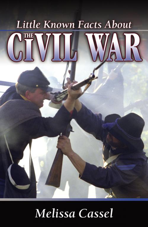 Cover of the book Little Known Facts About the Civil War by Melissa Cassel, Infinity Publishing