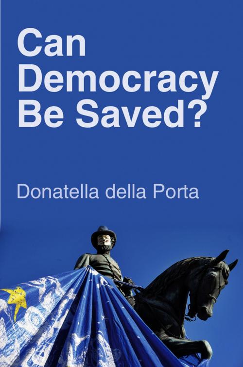 Cover of the book Can Democracy Be Saved? by Donatella della Porta, Wiley
