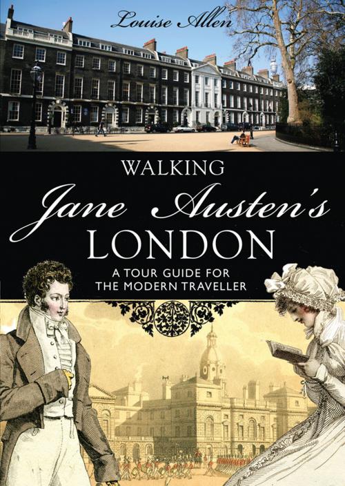 Cover of the book Walking Jane Austen’s London by Louise Allen, Bloomsbury Publishing