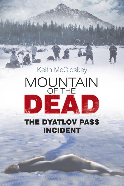 Cover of the book Mountain of the Dead by Keith McCloskey, The History Press