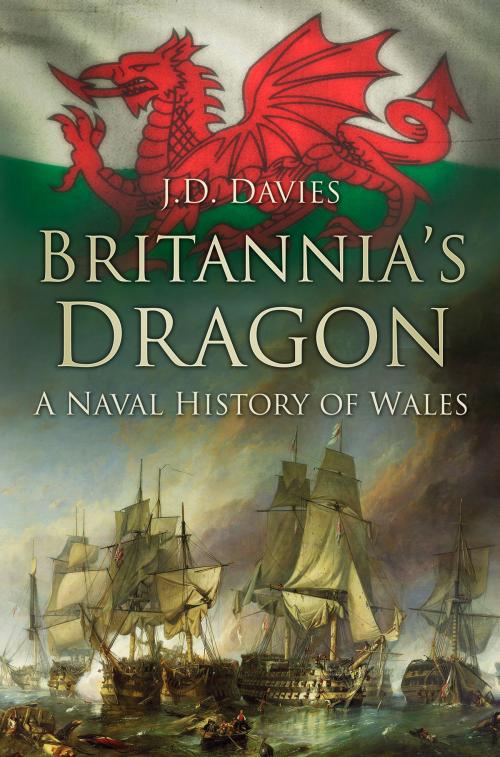 Cover of the book Britannia's Dragon by J. D. Davies, The History Press