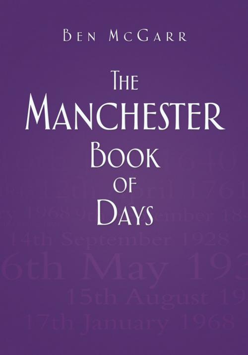 Cover of the book Manchester Book of Days by Ben McGarr, The History Press