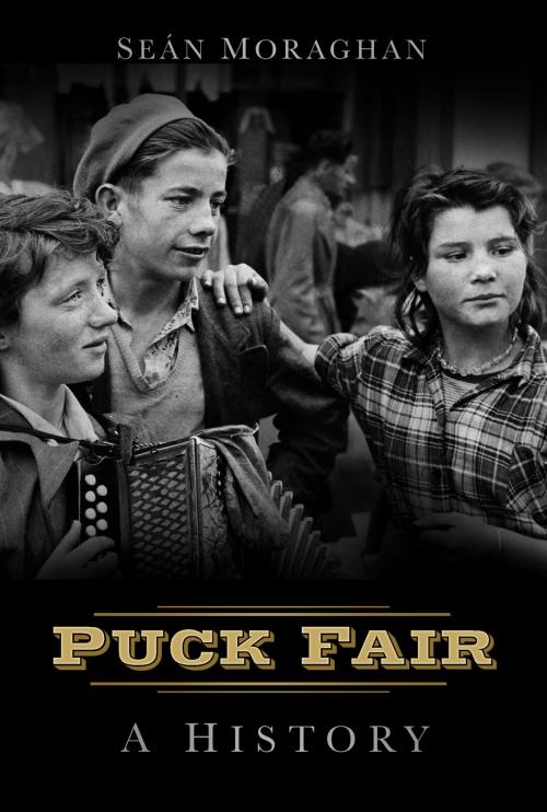 Cover of the book Puck Fair: A History by Seán Moraghan, The History Press