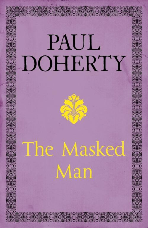 Cover of the book The Masked Man by Paul Doherty, Headline