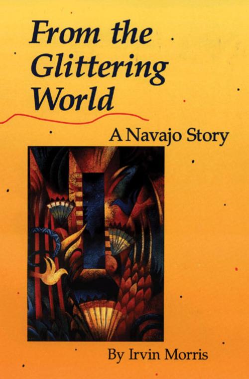 Cover of the book From the Glittering World by Irvin Morris, University of Oklahoma Press