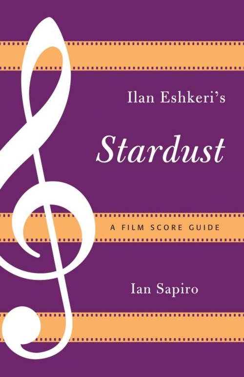 Cover of the book Ilan Eshkeri's Stardust by Ian Sapiro, Scarecrow Press