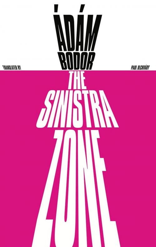 Cover of the book The Sinistra Zone by Adam Bodor, New Directions