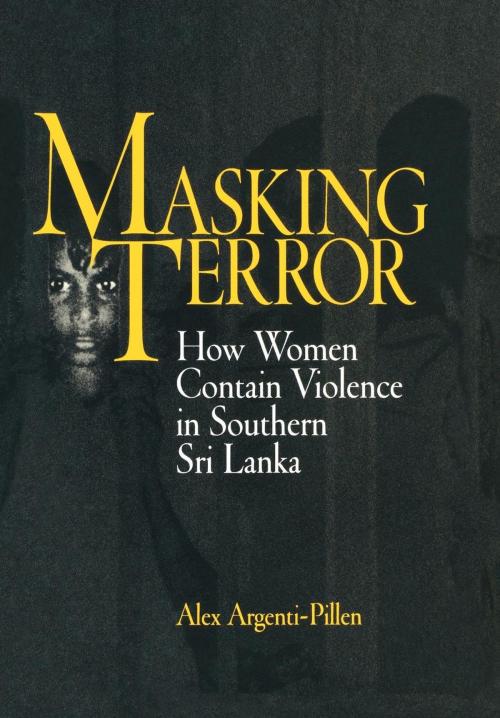 Cover of the book Masking Terror by Alex Argenti-Pillen, University of Pennsylvania Press, Inc.