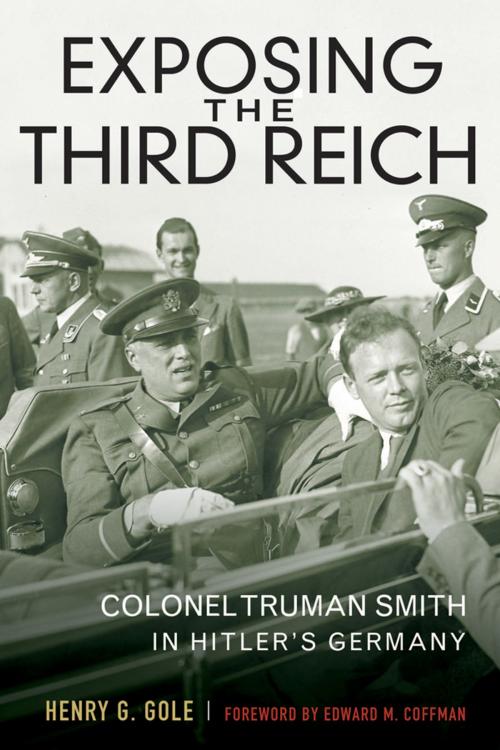 Cover of the book Exposing the Third Reich by Henry G. Gole, The University Press of Kentucky