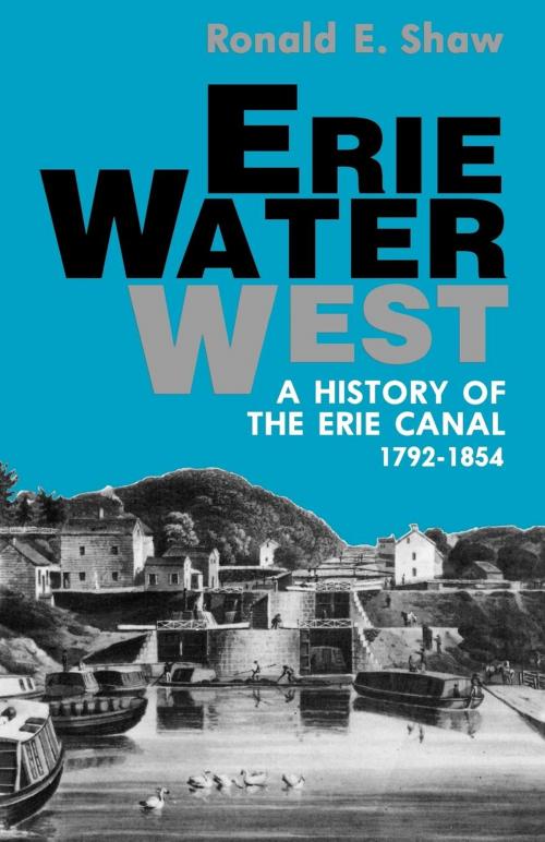 Cover of the book Erie Water West by Ronald E. Shaw, The University Press of Kentucky