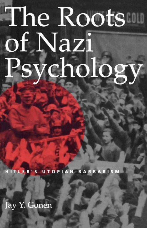 Cover of the book The Roots of Nazi Psychology by Jay Y. Gonen, The University Press of Kentucky