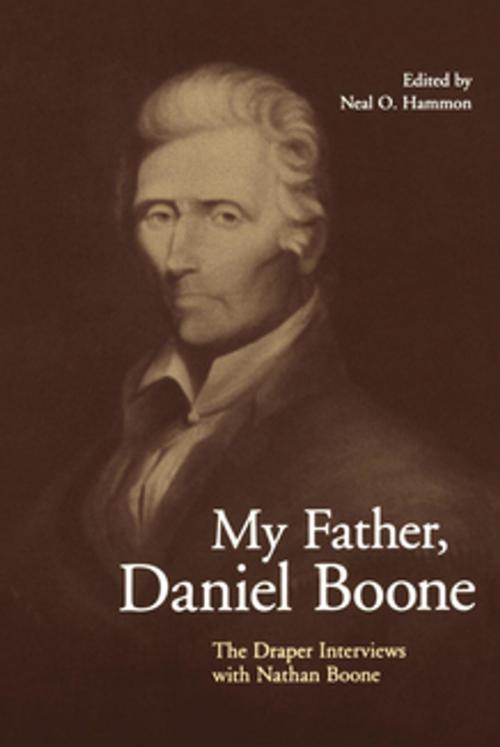 Cover of the book My Father, Daniel Boone by , The University Press of Kentucky