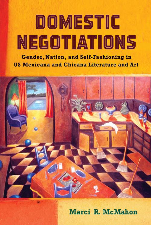 Cover of the book Domestic Negotiations by Marci R. McMahon, Rutgers University Press