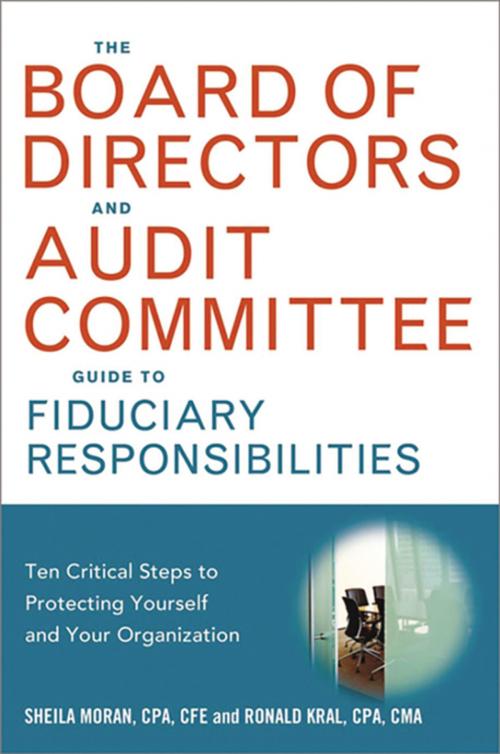 Cover of the book The Board of Directors and Audit Committee Guide to Fiduciary Responsibilities by Sheila Moran, Ronald Kral, AMACOM