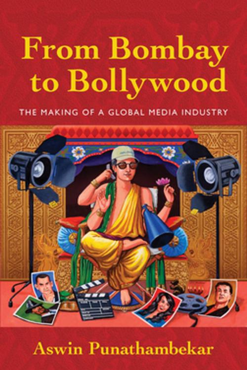 Cover of the book From Bombay to Bollywood by Aswin Punathambekar, NYU Press