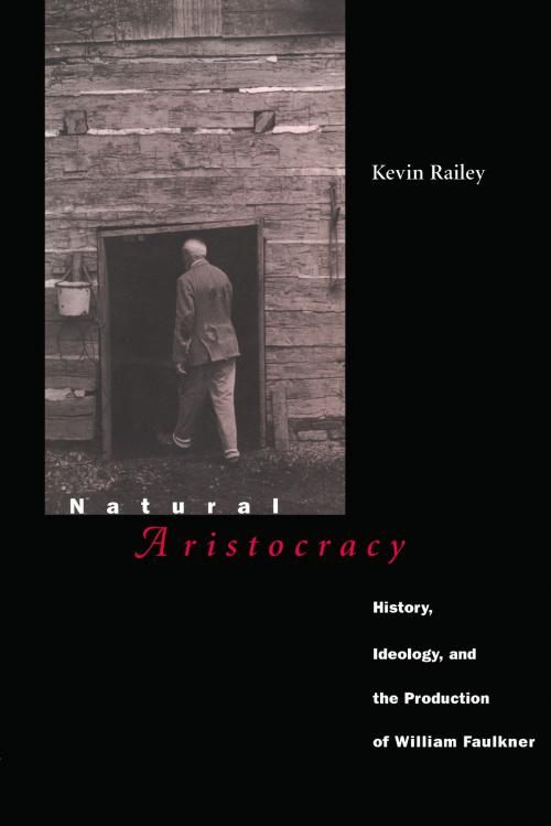 Cover of the book Natural Aristocracy by Kevin Railey, University of Alabama Press