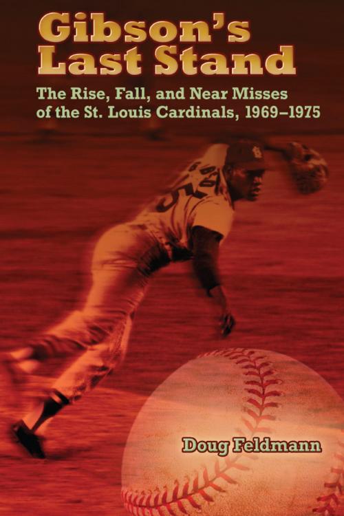 Cover of the book Gibson's Last Stand by Doug Feldmann, University of Missouri Press