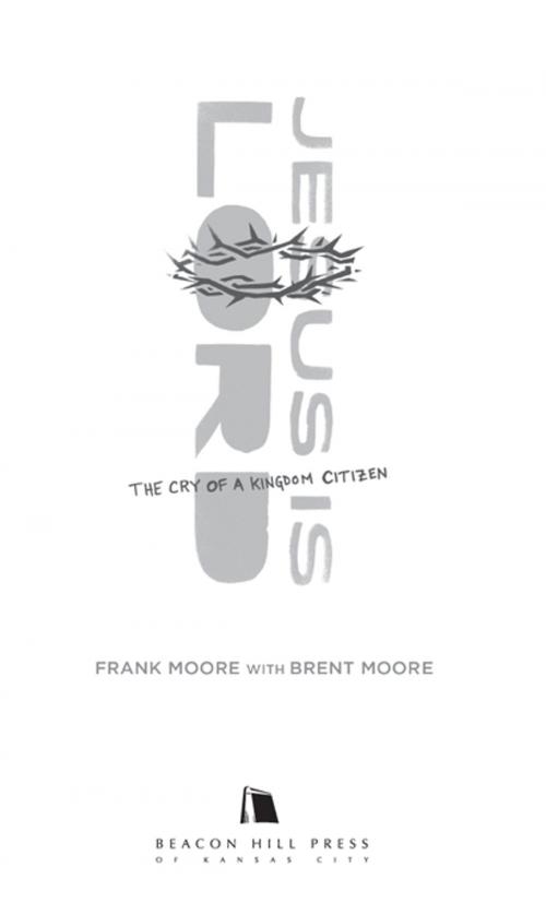 Cover of the book Jesus Is Lord by Moore, Frank, Nazarene Publishing House