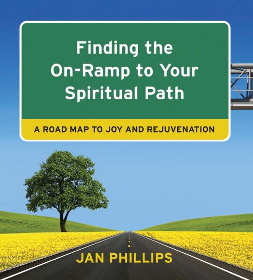 Cover of the book Finding the On-Ramp to Your Spiritual Path by Jan Phillips, Quest Books