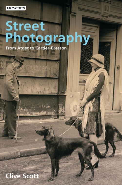 Cover of the book Street Photography by Clive Scott, Bloomsbury Publishing