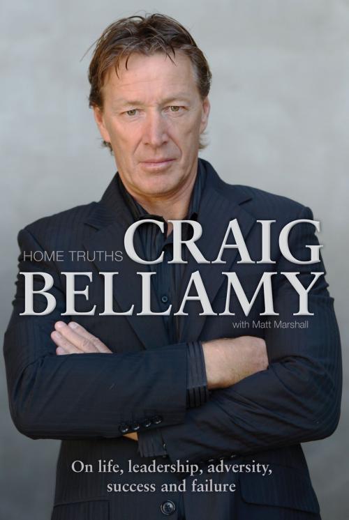 Cover of the book Home Truths by Craig Bellamy, Penguin Books Ltd