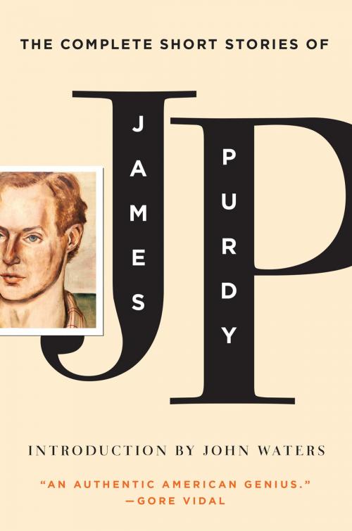 Cover of the book The Complete Short Stories of James Purdy by James Purdy, Liveright