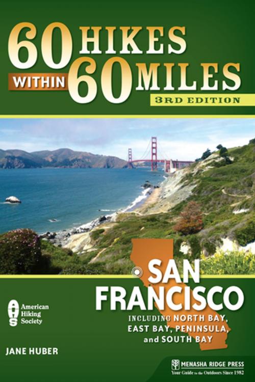 Cover of the book 60 Hikes Within 60 Miles: San Francisco by Jane Huber, Menasha Ridge Press
