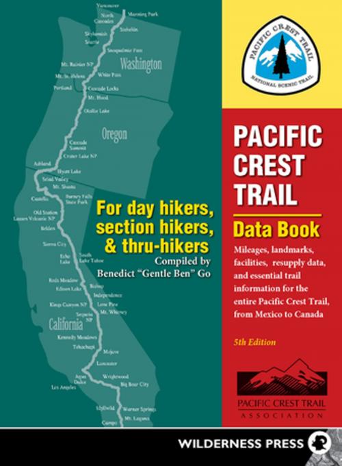 Cover of the book Pacific Crest Trail Data Book by Benedict Go, Wilderness Press