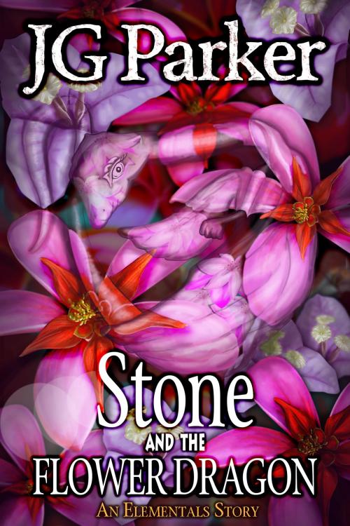 Cover of the book Stone and the Flower Dragon by JG Parker, JG Parker