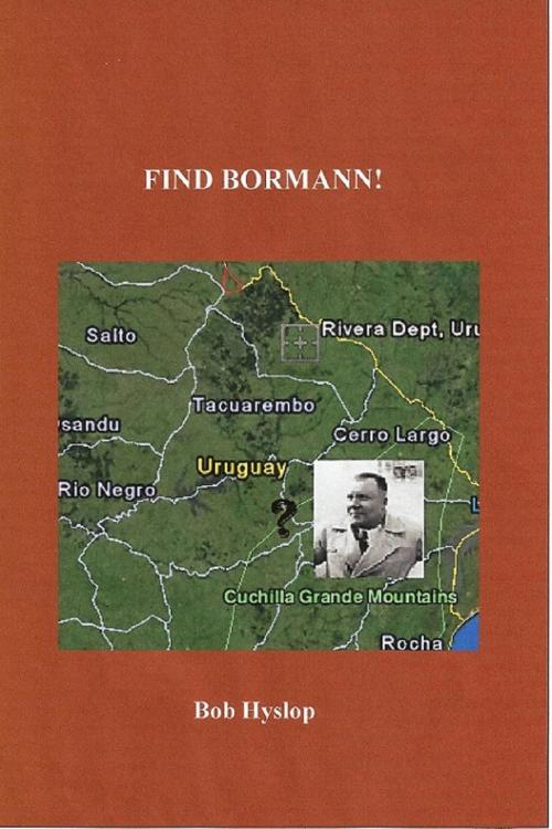 Cover of the book Find Bormann! by Bob Hyslop, Bob Hyslop