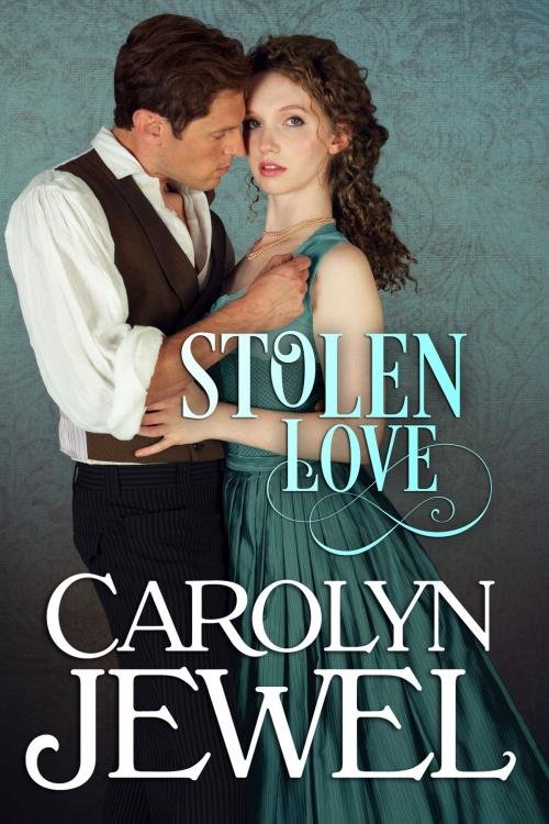 Cover of the book Stolen Love by Carolyn Jewel, Carolyn Jewel, Author