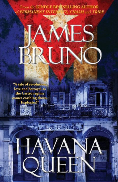 Cover of the book HAVANA QUEEN by James Bruno, Bittersweet House Press