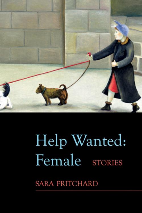 Cover of the book Help Wanted: Female by Sara Pritchard, Etruscan Press