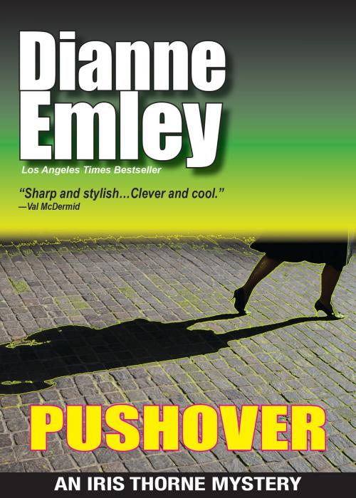 Cover of the book Pushover (Iris Thorne Mysteries Book 5) by Dianne Emley, Dianne Emley