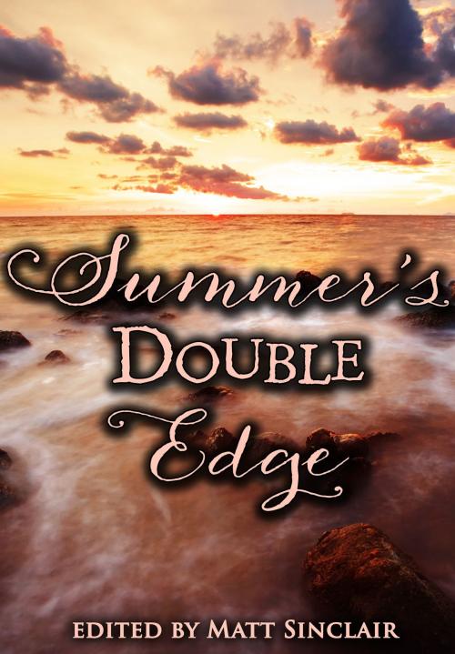 Cover of the book Summer's Double Edge by Matt Sinclair, Matt Sinclair