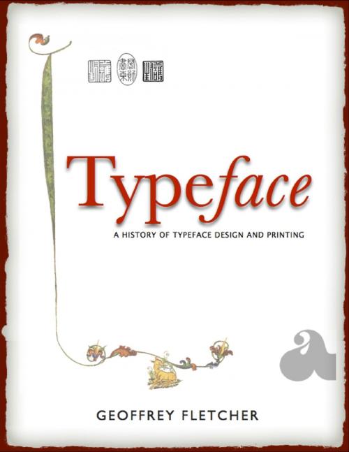 Cover of the book Typeface: A History of Typeface Design and Printing by Geoffrey Fletcher, Geoffrey Fletcher