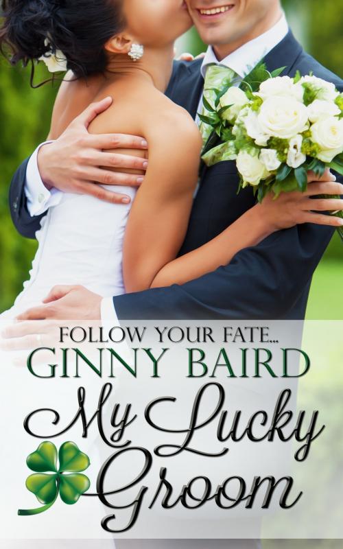 Cover of the book My Lucky Groom (Summer Grooms Series, Book 2) by Ginny Baird, Winter Wedding Press