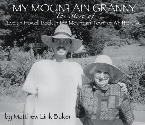 Cover of the book My Mountain Granny by Matthew Link Baker, Catch the Spirit of Appalachia, Inc.