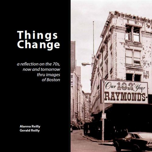 Cover of the book Things Change by Alanna Reilly, Gerald Reilly, The Raleigh Press