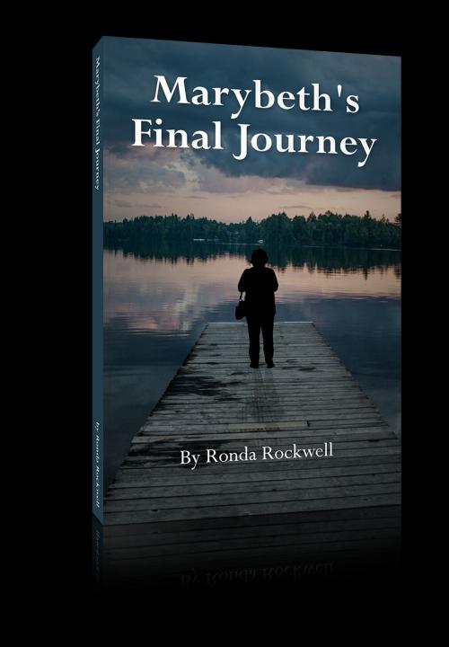 Cover of the book Marybeth's Final Journey by Ronda Rockwell, Ronda Rockwell Publishing