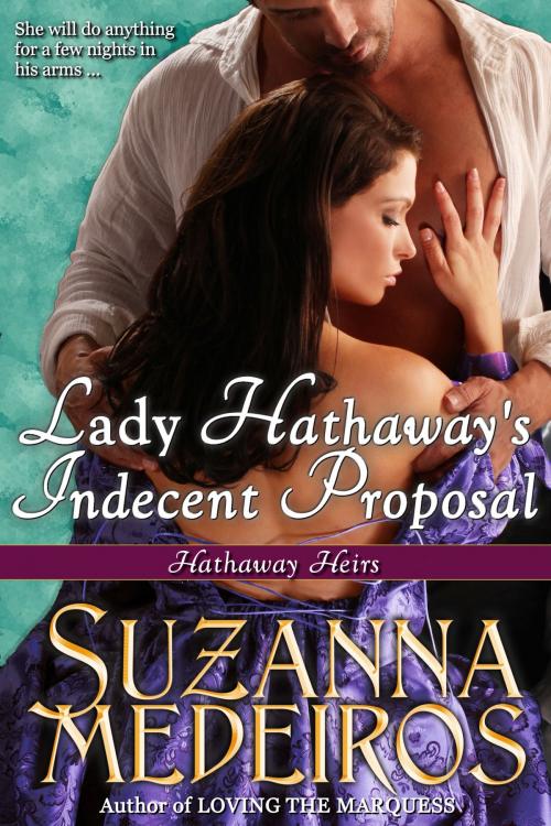 Cover of the book Lady Hathaway's Indecent Proposal by Suzanna Medeiros, Suzanna Medeiros