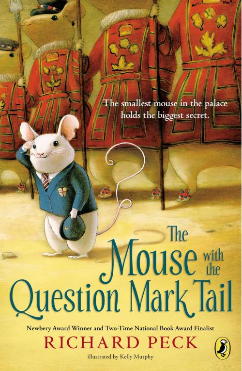 Cover of the book The Mouse with the Question Mark Tail by Richard Peck, Penguin Young Readers Group