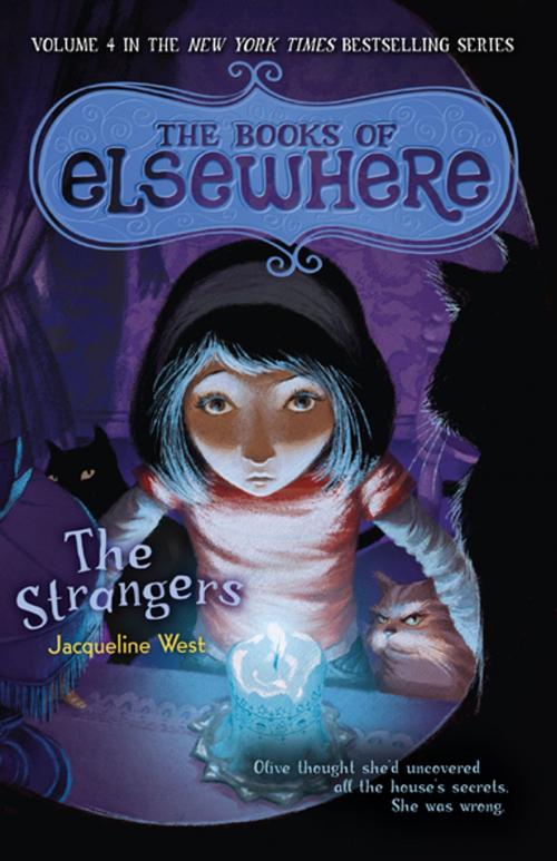 Cover of the book The Strangers by Jacqueline West, Penguin Young Readers Group
