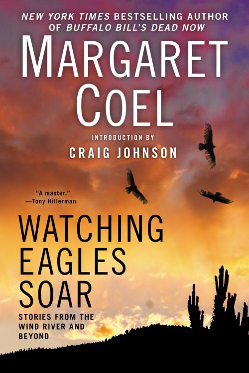 Cover of the book Watching Eagles Soar by Margaret Coel, Penguin Publishing Group