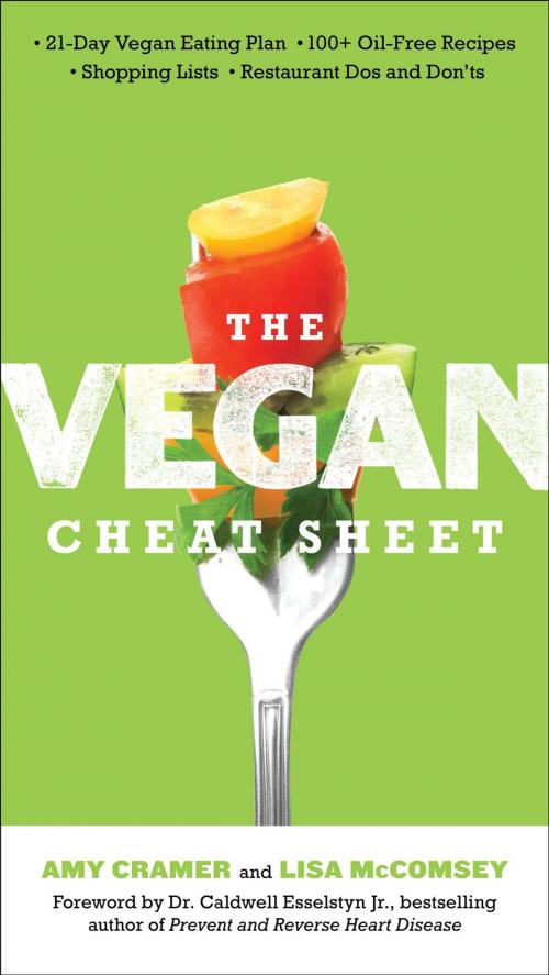 Cover of the book The Vegan Cheat Sheet by Amy Cramer, Lisa McComsey, Penguin Publishing Group