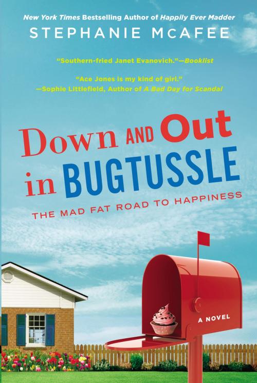 Cover of the book Down and Out in Bugtussle by Stephanie McAfee, Penguin Publishing Group