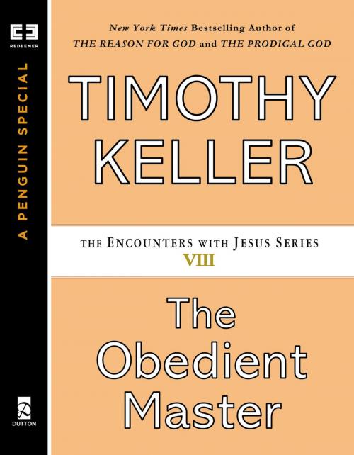 Cover of the book The Obedient Master by Timothy Keller, Penguin Publishing Group